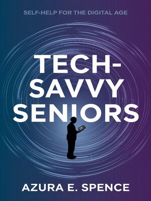 cover image of Tech-Savvy Seniors